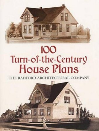 Обложка к 100 Turn-of-the-Century House Plans / Проекты домов (2013) EPUB